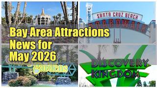 Bay Area Attractions News for May 2026 | Water Parks opening up and park hours for Memorial Day