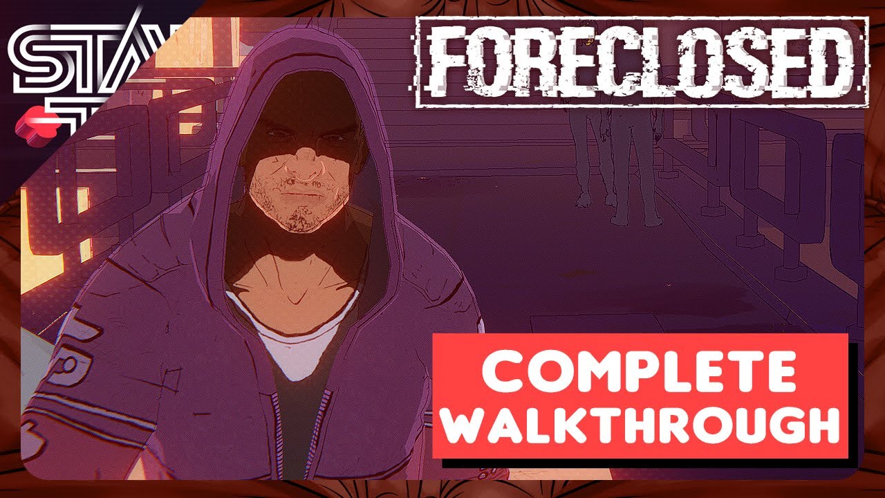 FORECLOSED FULL GAMEPLAY WALKTHROUGH GUIDE (No Commentary)