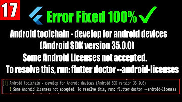 Android toolchain develop for android device Android SDK version Some Android Licenses not accepted