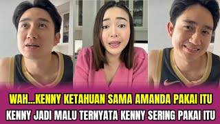 WAH..KENNY KETAHUAN SAMA AMANDA PAKAI ITU❗KENNY JADI MALU TERNYATA KENNY SERING PAKAI ITU‼️