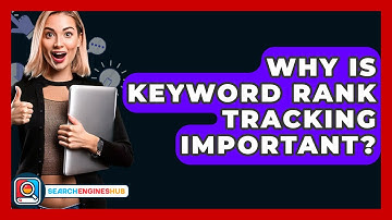 Why Is Keyword Rank Tracking Important? - SearchEnginesHub.com