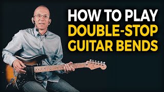 How to play Double-stop Guitar Bends
