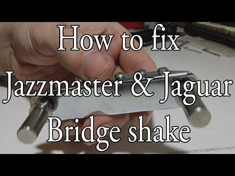 How to fix Jazzmaster & Jaguar bridge shake