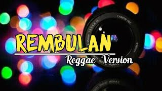 Lagu~REMBULAN ING WENGI~ Reggae Version (Lirik)