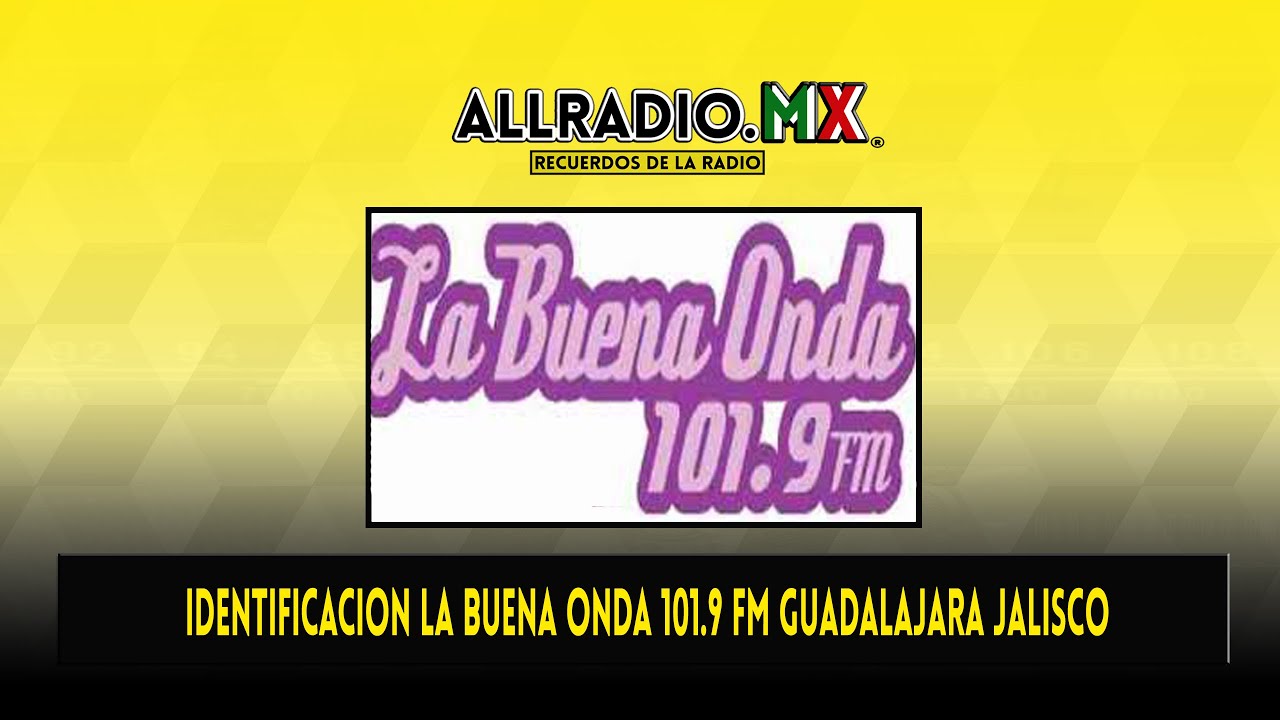 sehen Kommentator adoptieren buena onda radio guadalajara tiefgreifend