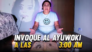 INVOCAMOS AL *AYUWOKI* A LAS 3:33 AM AHORA ESTA EN MI CASA😱 terrorifico