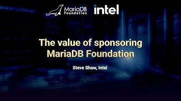 The value of sponsoring the MariaDB Foundation