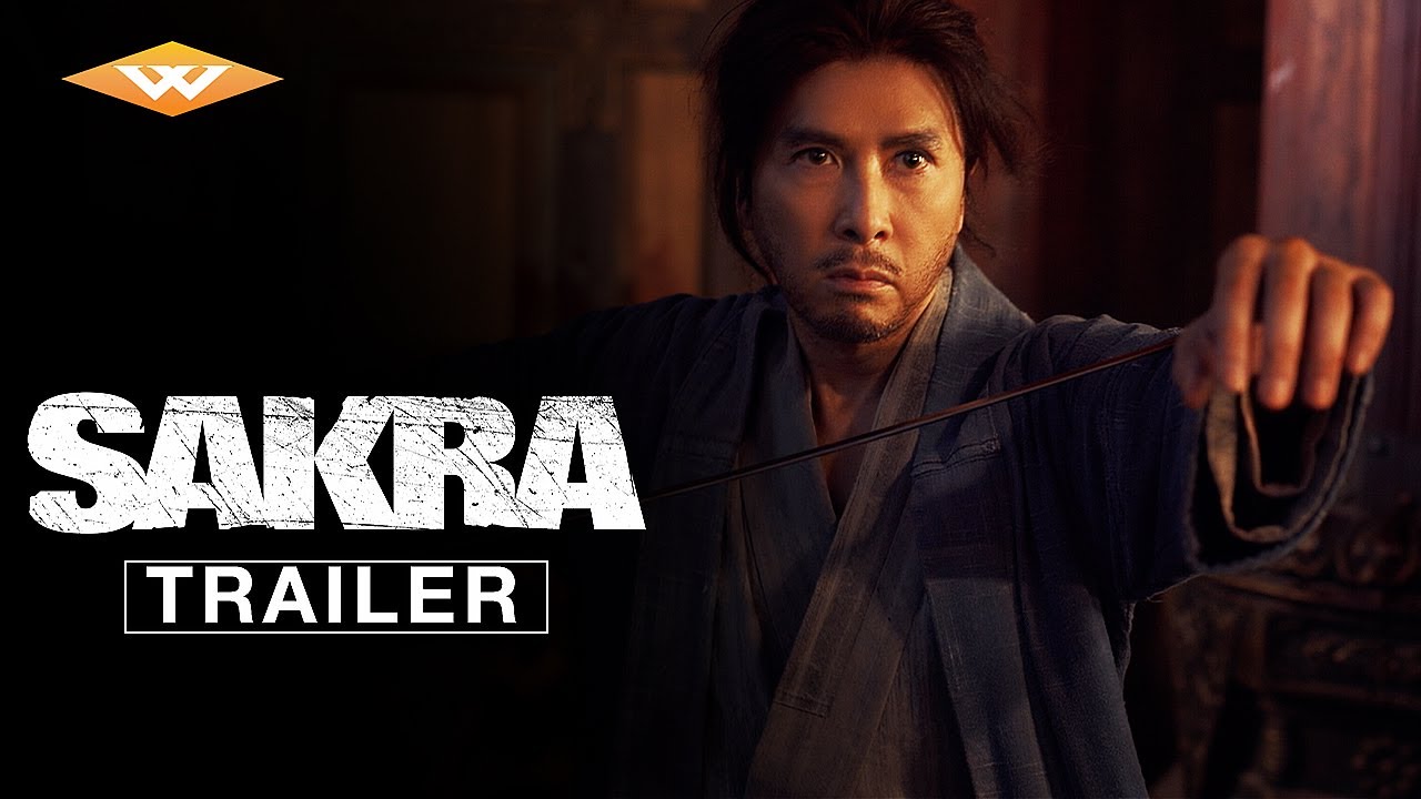 SAKRA 2023 Official US Trailer  Starring Donnie Yen  Wuxia Martial Arts Action