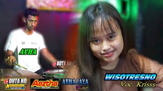 WISOTRESNO * Voc. KRISSS * AVHA JAYA MUSIC * AEZTHA STUDIO