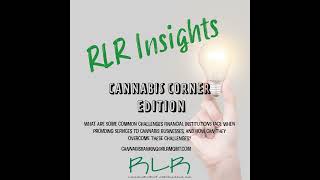 RLR Insights EP3: Cannabis Corner / Providing Services to Cannabis Businesses