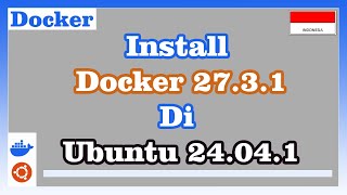 Install Docker 27.3.1 di Ubuntu 24.04.1