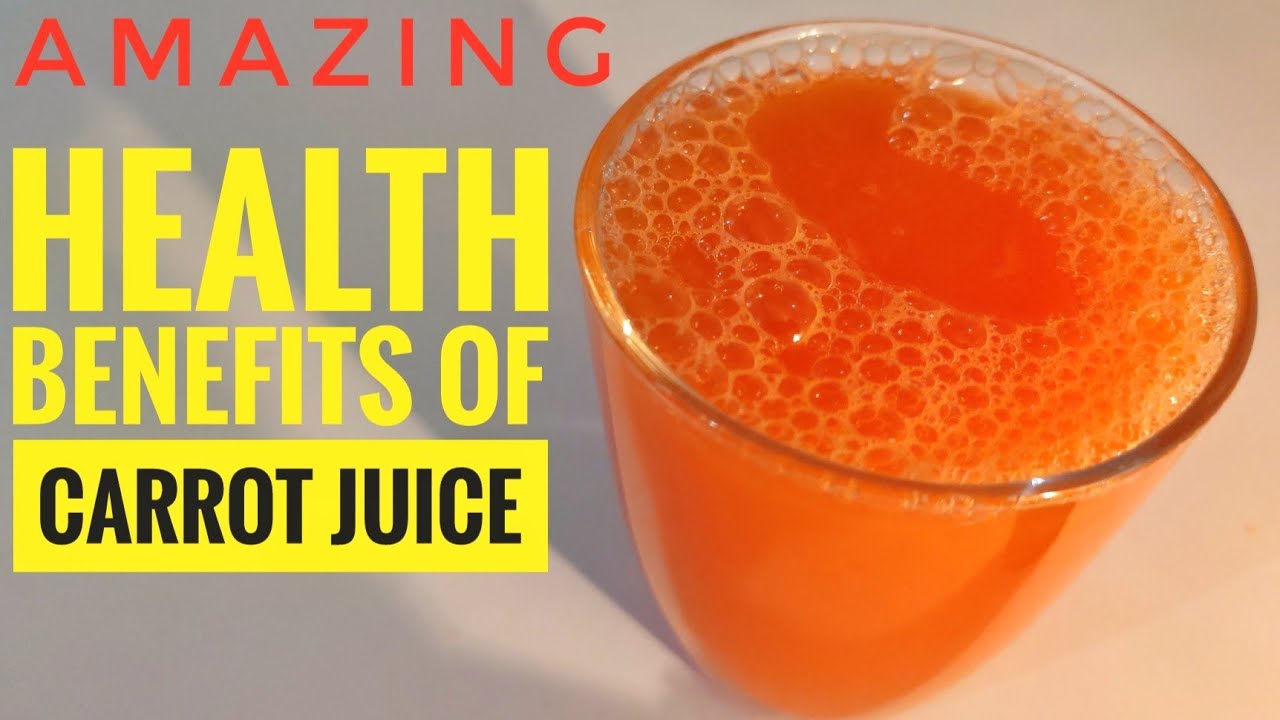 Amazing health benefits of CARROT JUICE Why you should drink carrot