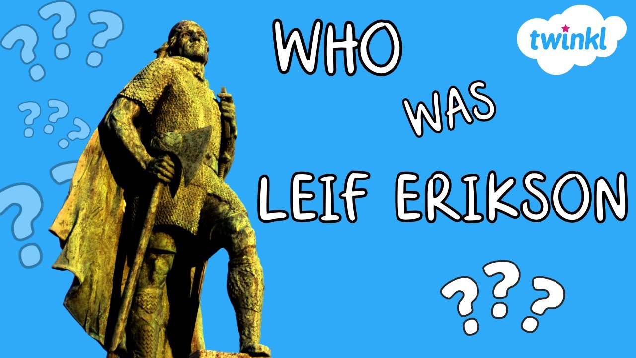 Leif Erikson for Kids | All About Leif Erikson | Twinkl USA