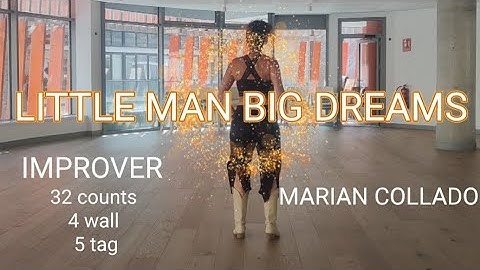 LITTLE MAN BIG DREAMS ~LINEDANCE~DEMO MARIAN COLLADO 