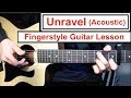 Unravel acoustic  tokyo ghoul  fingerstyle guitar lesson tutorial how to play fingerstyle