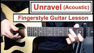 Unravel (Acoustic) - Tokyo Ghoul | Fingerstyle Guitar Lesson (Tutorial) How to play Fingerstyle