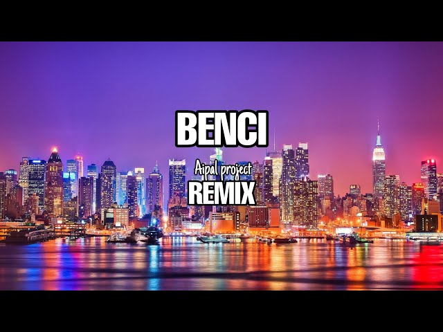 DJ Benci || Remix || - ( Aipal project ) class=