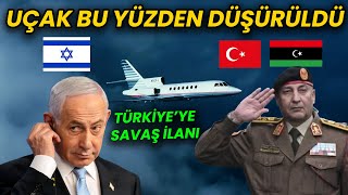 İsrailden Türkiyeye Savaş İlanı Libya Heyetinin Uçağı Bu Yüzden Düştü