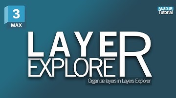 Working with Layers in 3ds MAX I Organize your files