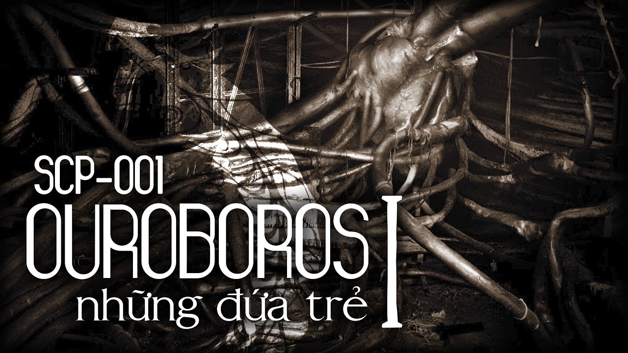SCP 001 V ng L p Ouroboros Ph n 1 YouTube Scp 001 v ng l p ouroboros ph n 1 youtube