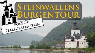 Steinwallens Burgentour #4: Burg Pfalzgrafenstein (& Der Rheinzoll)