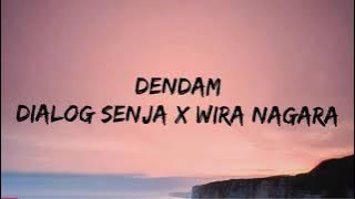 Dendam - Dialog senja ft Wira Nagara (Lirik)
