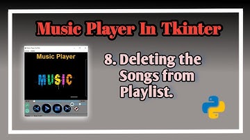 #8 Delete the song in playlist | Music Player In Tkinter | Tutorial on music player in python