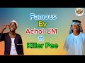 Achol CM Ft Killer Pee Famous Anakoc 2026 New Song 