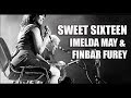 Sweet Sixteen Imelda May & Finbar Furey