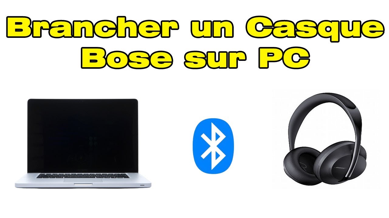 Comment connecter casque Bose Bluetooth PC Windows 10 