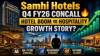Samhi Hotels Q4 FY26 Concall 🔥 Hotel Boom या Hospitality Growth Story? | Full Hindi Analysis