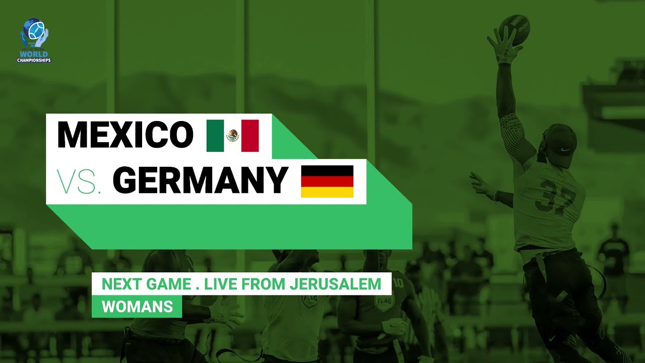 Flag Football World Championships 2021, Day 1, MEXICO v GERMANY (Women)