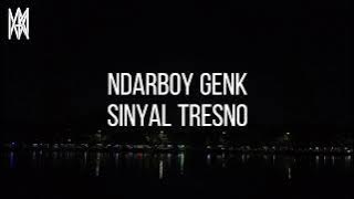 Ndarboy Genk - Sinyal Tresno From IM3 Collaboration (Lirik Video)