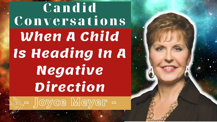 ༺  Candid Conversations- When A Child Is Heading In A Negative Direction ༻❣#JoyceMeyer​ ❣