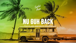 Reggae Riddim  - NU GUH BACK (YG Marley x  Collie Buddz x Sizzla )  [Instrumental]