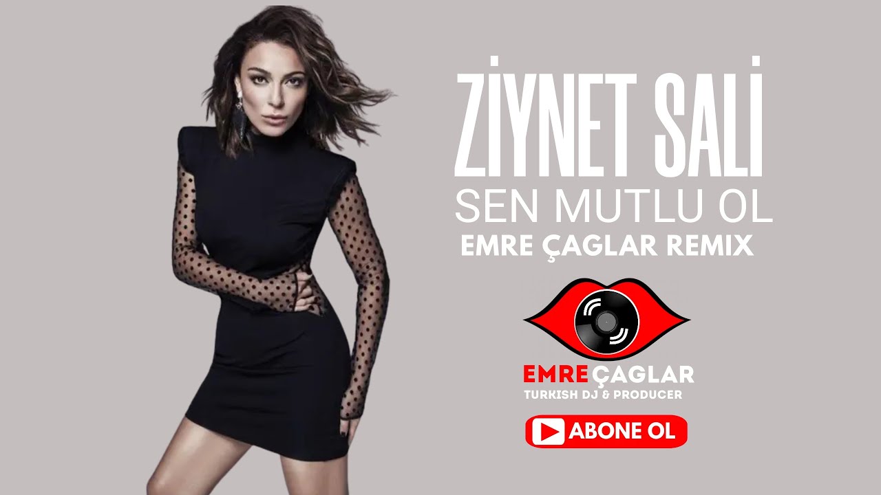 Ziynet Sali - Sen Mutlu Ol (Emre Çağlar Remix)