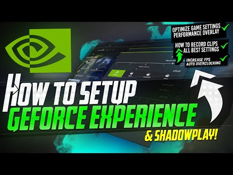 ? How To Properly Setup & Optimize Geforce Experience (Best Recording settings, FPS, Overlays..)??