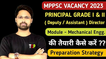 MPPSC Principal Vacancy 2023|Mechanical Engineering Module syllabus Analysis| Preparation Strategy