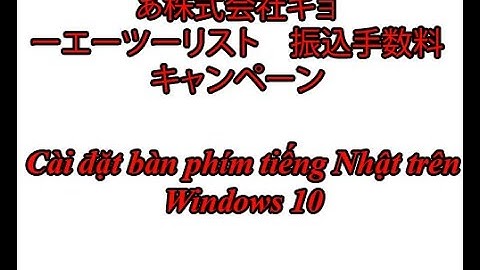 Hướng dẫn cài đặt bàn phím tiếng nhật cho máy tính windows 10