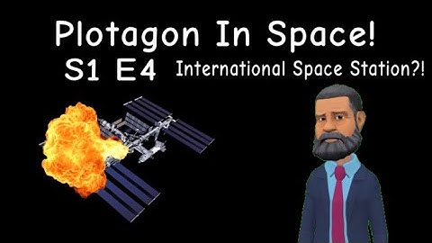 Plotagon in Space! S1 E4 / International Space Station?!