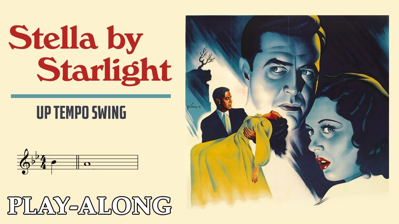 Stella By Starlight (Bb) - Up Tempo Swing || BACKING TRACK