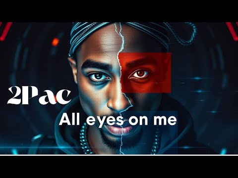 2Pac - "Resurrected Vision: All Eyes on Me"