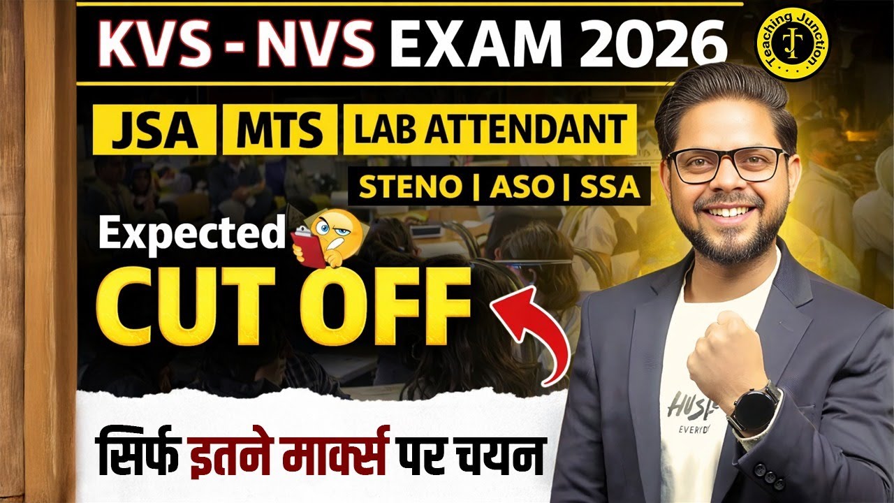KVS – NVS Exam 2026 🔥 JSA | MTS | Lab Attendant | Steno | ASO | SSA Expected Cut Off | By Alok Sir
