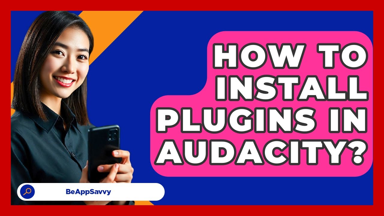 How To Install Plugins In Audacity? - Be App Savvy