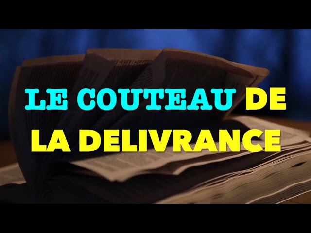 Watch LE COUTEAU DE LA DELIVRANCE on YouTube Watch LE COUTEAU DE LA DELIVRANCE on YouTube