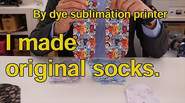 By dye sublimation printer, I made original socks.