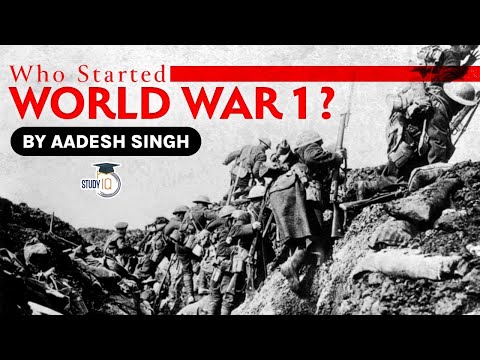 प्रथम विश्व युद्ध की शुरुआत कैसे हुई? जानिए प्रथम विश्व युद्ध की पृष्ठभूमि के कारण, यूपीएससी विश्व इतिहास