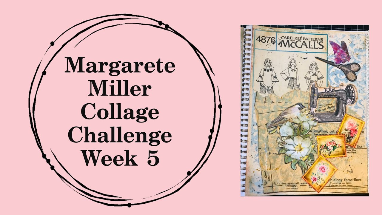 #2024cw5 Margarete Miller Collage Challenge Week 5 - YouTube