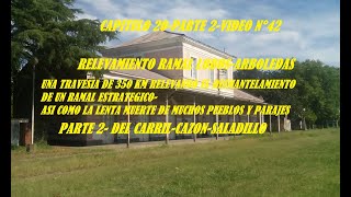 ESTACION DEL CARRIL-SALADILLO -FCGR-CAPITULO 20 PARTE 2 VIDEO N° 42