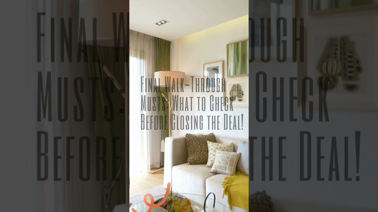 🏡 Final Walk-Through Essentials: Don’t Close Without Checking These!